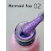 Toki Toki Топ для ногтей без липкого слоя Mermaid Top 02, 5 мл
